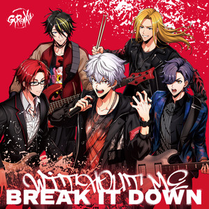 BREAK IT DOWN