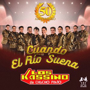 Cuando el Río Suena - 50 Aniversario