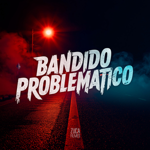 Bandido Problemático (Eletrofunk)