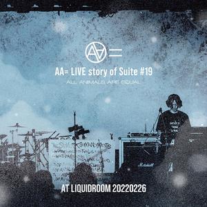 Chapter 8_WHY DO YOU KNOW MY NAME? ～全てを知っている君は何も知らない～ (LIVE from story of Suite #19 AT LIQUIDROOM 20220226)
