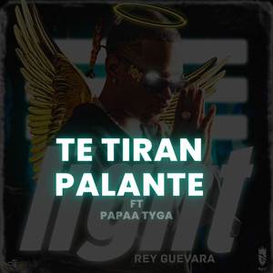 Te Tiran Palante