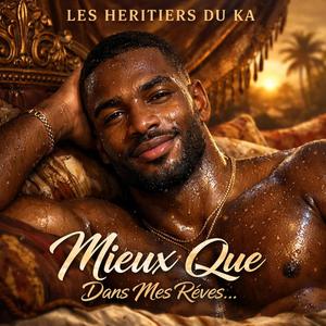 Mieux que dans mes rêves