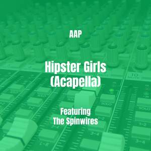 Hipster Girls (Acapella)
