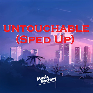 untouchable - TikTok (Sped Up) (Remix)