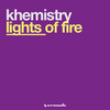 Khemistry - Lights Of Fire (Original Mix)