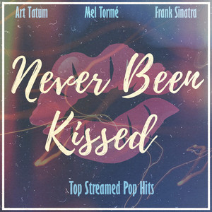Never Been Kissed