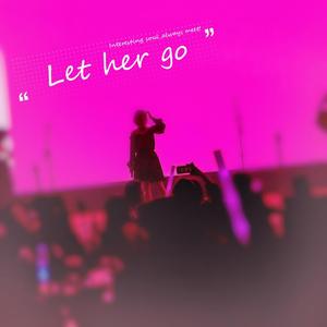 let her go