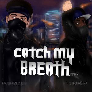 Catch My Breath (Remix)