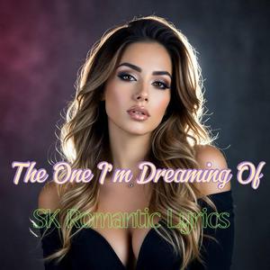 The One I'm Dreaming Of