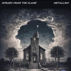 FORGED FROM THE FLAME