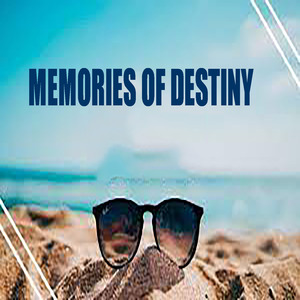 Memories Of Destiny
