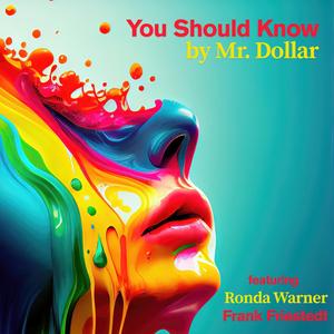 You Should Know (feat. Ronda Warner & Frank Friestedt)