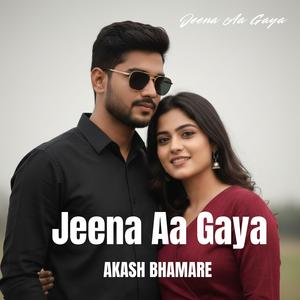 Jeena Aa Gaya