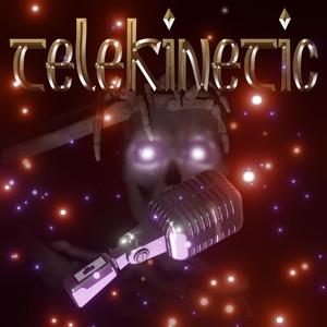 Telekinetic (feat. Entricatte)