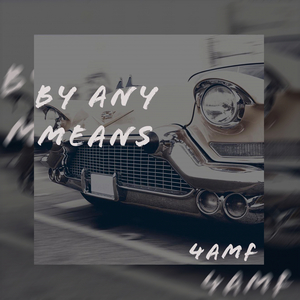 By Any Means