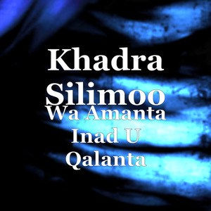 Wa Amanta Inad U Qalanta