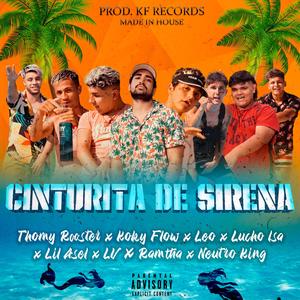 Cinturita de Sirena (feat. Koky Flow, Leo, Lucho Isa, Lil Asel, Lv, Ramhta & Neutro King)