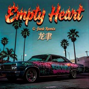 Empty Heart(G‑funk Remix)