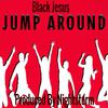Black Jesus - Jump Around