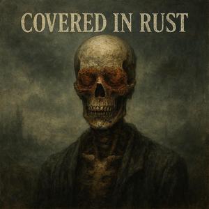 Covered In Rust