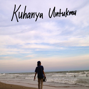 Kuhanya Untukmu