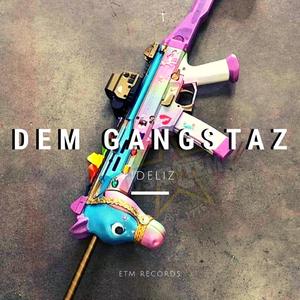 Dem Gangstaz