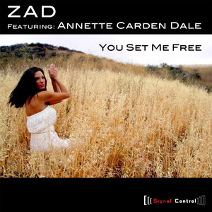 You Set Me Free (Zad Remix)