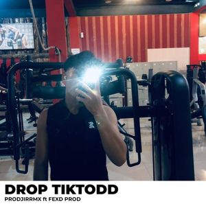 DROP TIKTODD