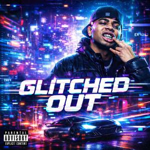 Glitched out