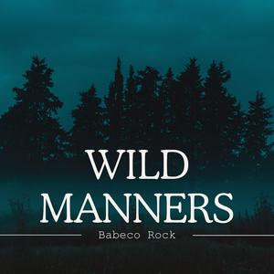 Wild Manners