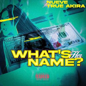 What's her name ? (feat. True Akira)