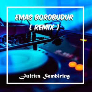 EMAS BOROBUDUR (Remix)