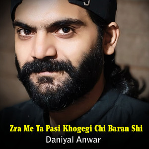 Zra Me Ta Pasi Khogegi Chi Baran Shi