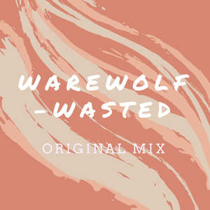 Wasted