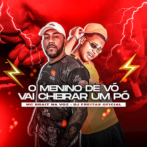 O Menino de Vó Vai Cheirar um Pó