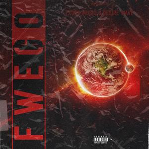 Fwego (feat. Desire Wave)