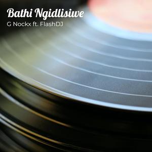 Bathi Ngidlisiwe