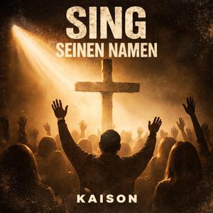 Sing seinen Namen