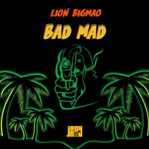 BAD MAD