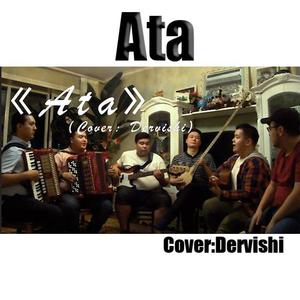 Ata（翻自 Dervishi）