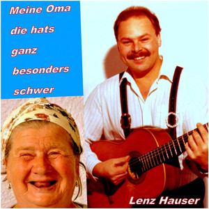 Meine Oma die hats ganz besonders schwer