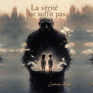 La vérité ne suffit pas