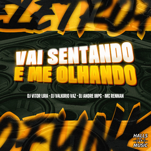 Vai Sentando e Me Olhando