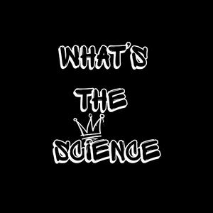 Whats the science