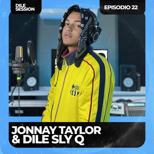 Dile Session : Jonnay Taylor Episodio 22