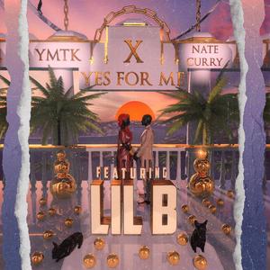 Yes For Me (feat. Lil B)