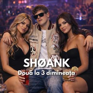 Două la 3 dimineața (feat. Shøank)