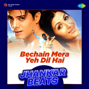 Bechain Mera Yeh Dil Hai - Jhankar Beats