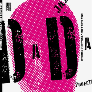 DADA, HAIKU & JAZZ X