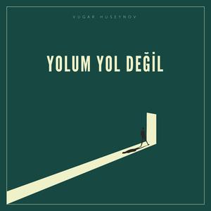 Yolum Yol Değil